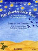 Eine phantastische Reise, Suite für 3 Gitarren, Partitur und Stimmen