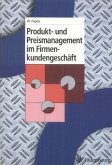 Produkt- und Preismanagement im Firmenkundengeschäft