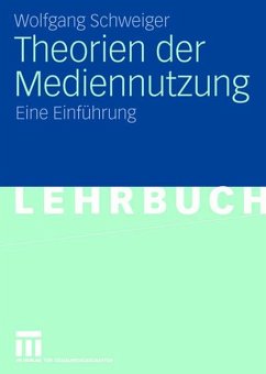 Theorien der Mediennutzung - Schweiger, Wolfgang