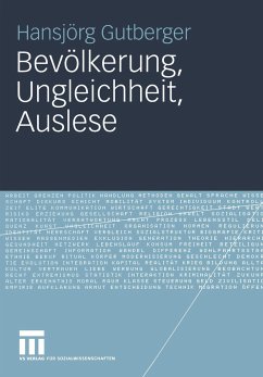 Bevölkerung, Ungleichheit, Auslese - Gutberger, Hansjörg
