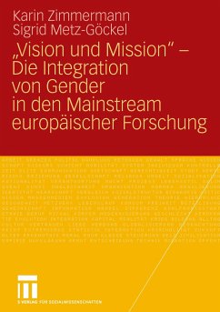 ¿Vision und Mission¿ - Die Integration von Gender in den Mainstream europäischer Forschung - Zimmermann, Karin;Metz-Göckel, Sigrid