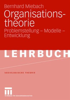 Organisationstheorie - Miebach, Bernhard / Schmidt, Daniela