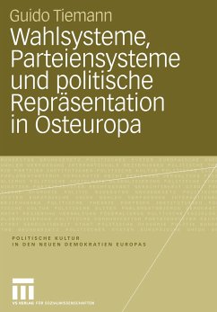 Wahlsysteme, Parteiensysteme und politische Repräsentation in Osteuropa - Tiemann, Guido
