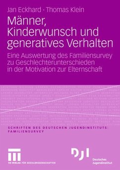 Männer, Kinderwunsch und generatives Verhalten - Eckhard, Jan;Klein, Thomas