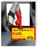 Erotik / Digital fotografieren Bd.10