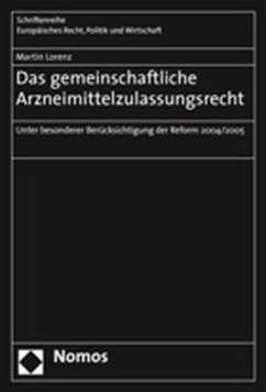 Das gemeinschaftliche Arzneimittelzulassungsrecht