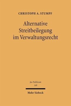 Alternative Streitbeilegung im Verwaltungsrecht - Stumpf, Christoph A.