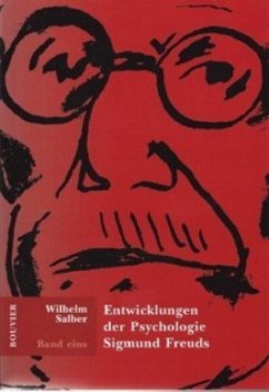 Entwicklungen der Psychologie Sigmund Freuds - Salber, Wilhelm