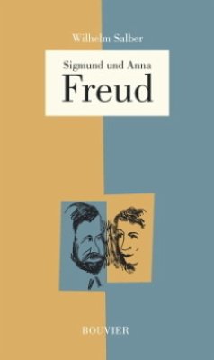 Anna und Sigmund Freud - Salber, Wilhelm