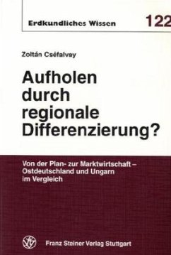 Aufholen durch regionale Differenzierung? - Cséfalvay, Zoltán