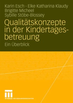 Qualitätskonzepte in der Kindertagesbetreuung - Esch, Karin;Klaudy, Elke Katharina;Micheel, Brigitte