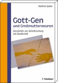 Gott-Gen und Grossmutterneuron Gott-Gen und Grossmutterneuron