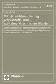 Mittelstandsfinanzierung im gesellschafts- und kapitalmarktrechtlichen Wandel