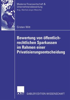 Bewertung von öffentlich-rechtlichen Sparkassen im Rahmen einer Privatisierungsentscheidung - Witt, Cirsten