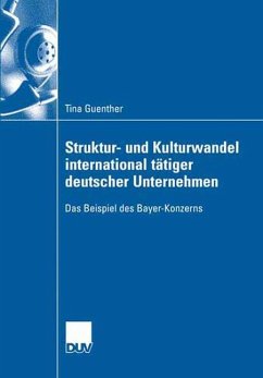 Struktur- und Kulturwandel international tätiger deutscher Unternehmen - Guenther, Tina