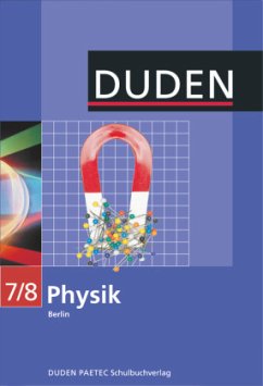 Duden Physik - Sekundarstufe I - Berlin - 7./8. Schuljahr / Duden Physik, Ausgabe Berlin