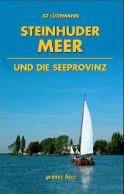 Steinhuder Meer und die Seeprovinz - Lüdemann, Jo