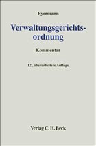 Verwaltungsgerichtsordnung: vWgo - Eyermann, Erich / Fröhler, Ludwig / Geiger, Harald / Happ, Michael / Rennert, Klaus / Schmidt, Jörg / Schmidt, Peter (Bearb.)