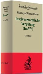 Insolvenzrechtliche Vergütung (InsVV) - Haarmeyer, Hans / Wutzke, Wolfgang / Förster, Karsten