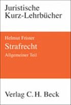 Strafrecht Allgemeiner Teil - Frister, Helmut