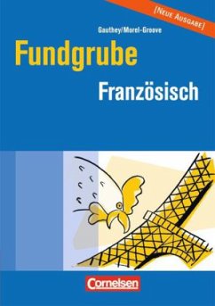 Fundgrube Französisch, Neue Ausgabe - Gauthey, Sylvie / Morel-Groove, Cathérine