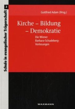 Kirche - Bildung - Demokratie - Adam, Gottfried (Hrsg.)