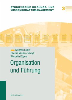 Organisation und Führung - Laske, Stephan;Meister-Scheytt, Claudia;Küpers, Wendelin