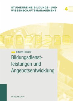 Bildungsdienstleistungen und Angebotsentwicklung - Schlutz, Erhard