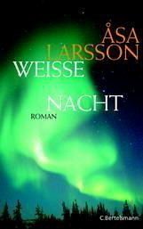 Weiße Nacht - Larsson, Åsa