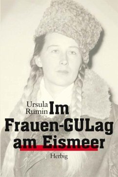 Im Frauen-GULag am Eismeer - Rumin, Ursula