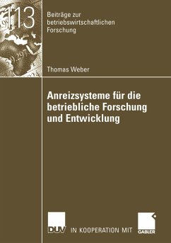 Anreizsysteme für die betriebliche Forschung und Entwicklung - Weber, Thomas