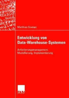 Entwicklung von Data-Warehouse-Systemen - Goeken, Matthias