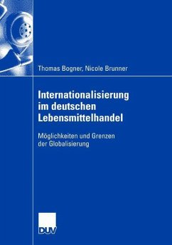 Internationalisierung im deutschen Lebensmittelhandel - Bogner, Thomas; Brunner, Nicole