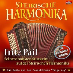 Steirische Harmonika-Seine Schönsten Stückeln - Pail,Fritz