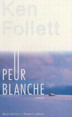 Peur Blanche - Follett, Ken