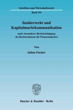 Insiderrecht und Kapitalmarktkommunikation - Fischer, Julian