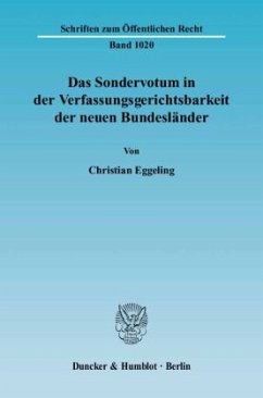 Das Sondervotum in der Verfassungsgerichtsbarkeit der neuen Bundesländer. - Eggeling, Christian