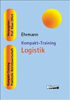 Kompakt-Training Logistik - Ehrmann, Harald