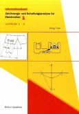 Lernfelder 1-4, Informationsband / Zeichnungs- und Schaltungsanalyse für Elektroniker Bd.1