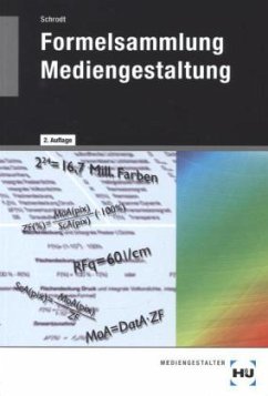 Formelsammlung Mediengestaltung - Schrodt, Friedhelm