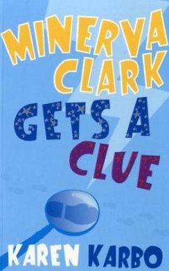 Minerva Clark Gets a Clue - Karbo, Karen