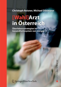 [Wahl]Arzt in Österreich - Reisner, Christoph;Dihlmann, Michael