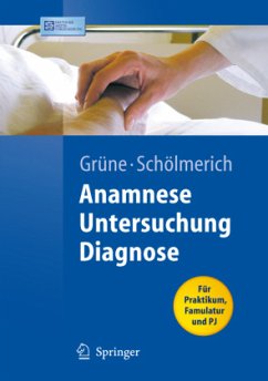 Anamnese, Untersuchung, Diagnose - Grüne, Stefan / Schölmerich, Jürgen (Hgg.)