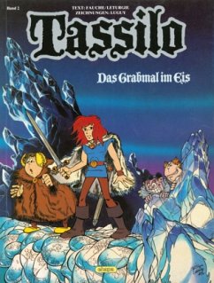 Das Grabmal im Eis / Tassilo Bd.2 - Léturgie, Jean;Luguy, Philippe