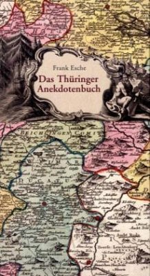 Das Thüringer Anekdotenbuch - Esche, Frank