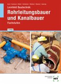 Lernfeld Bautechnik, Rohrleitungsbauer und Kanalbauer, Fachstufen