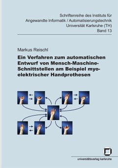 Ein Verfahren zum automatischen Entwurf von Mensch-Maschine-Schnittstellen am Beispiel myoelektrischer Handprothesen - Reischl, Markus