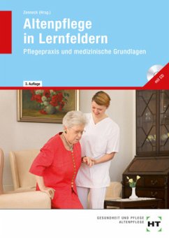 Pflegepraxis und medizinische Grundlagen, m. CD-ROM / Altenpflege in Lernfeldern Band III - Baur-Enders, Roswitha;Berkefeld, Thorsten;Ebert, Barbara;Zenneck, Hans-Udo