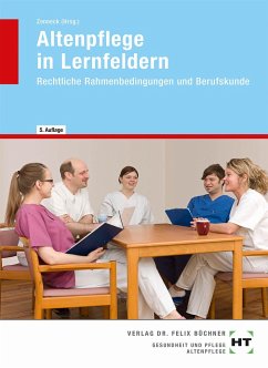 Altenpflege in Lernfeldern. Rechtliche Rahmenbedingungen und Berufskunde - Dallmann, Siegfried;Ebert, Barbara;Gößling-Brunken, Anke;Zenneck, Hans-Udo
