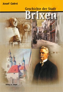 Geschichte der Stadt Brixen - Gelmi, Josef